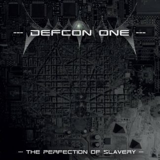 Defcon One (NL) - The Perfection of Slavery