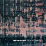My Own Army - Too Many Faces