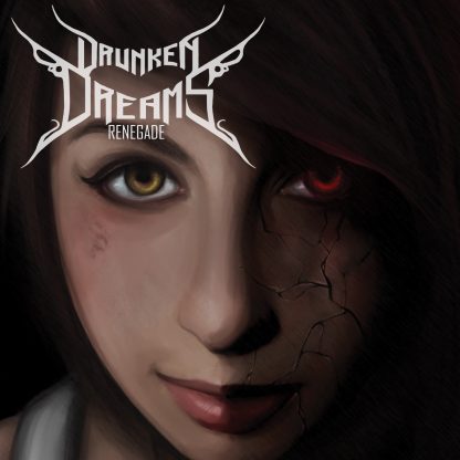 Drunken Dreams - Renegade